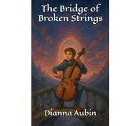 The Bridge of Broken Strings (The Musickeeper Saga)