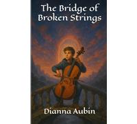 The Bridge of Broken Strings (The Musickeeper Saga)