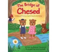 THE BRIDGE OF CHESED: A Story of Kindness Inspired by Jewish Values