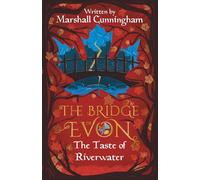 The Bridge of Evon Book I: The Taste of Riverwater: 1 (The Bridge of Evon Quartet)