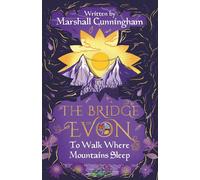 The Bridge of Evon Book II: To Walk Where Mountains Sleep: 2 (The Bridge of Evon Quartet)