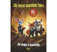 The Bridge of Knowledge (The Forest Guardians Tales)