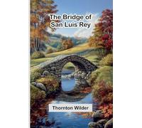 The Bridge Of San Luis Rey