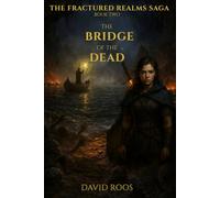 The Bridge of the Dead (The Fractured Realms Saga)