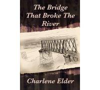 The Bridge That Broke The River