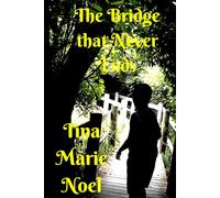 The Bridge that Never Ends (The Bridge through Time and Space Series)