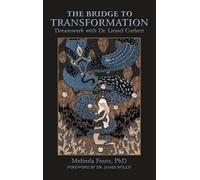 The Bridge to Transformation: Dreamwork with Dr. Lionel Corbett