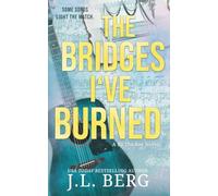 The Bridges I've Burned: A Small Town Opposites Attract Rockstar Romance: 6 (By The Bay)