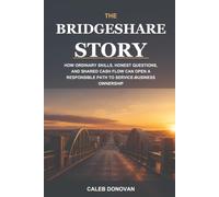 The BridgeShare Story: How ordinary skills, honest questions, and shared cash flow can open a responsible path to service-business ownership
