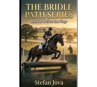 THE BRIDLE PATH SERIES Book 2 : Before the Flags: A gripping equestrian sports romance about trust, ambition, and the bond between horse and rider-set in the high-stakes world of eventing
