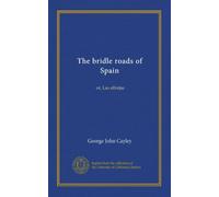 The bridle roads of Spain: or, Las alforjas