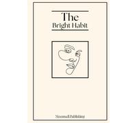 The Bright Habit: Hardcover Self Help Journal, With Daily Prompts To Help You Reflect, Reset, and Grow