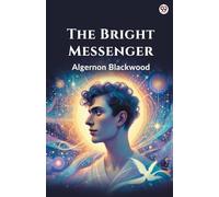 The Bright Messenger