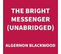 The Bright Messenger (unabridged) (audiolibro)