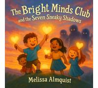 The Bright Minds Club and the Seven Sneaky Shadows