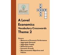 The Bright Puzzle Company: A Level Economics - Vocabulary Crosswords - Theme 2: Building Confidence with Economics Terms for A Level Study (The Economics Puzzle Series)