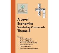 The Bright Puzzle Company: A Level Economics - Vocabulary Crosswords - Theme 3: Building Confidence with Economics Terms for A Level Study (The Economics Puzzle Series)