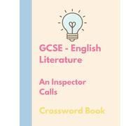 The Bright Puzzle Company - GCSE English Literature - An Inspector Calls - Crossword Book (English Literature Puzzle Books)