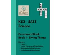 The Bright Puzzle Company - KS2 SATS - Science - Crossword Book 1 - Living Things (KS2 SATS Puzzle Books)