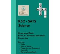 The Bright Puzzle Company - KS2 SATS - Science - Crossword Book 2 - Materials and Their Properties (KS2 SATS Puzzle Books)