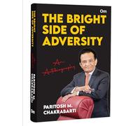 The Bright Side of Adversity: An Autobiography