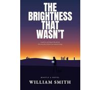The Brightness That Wasn't: The practice is the marriage, not the signing of a document (The Brightness Books)
