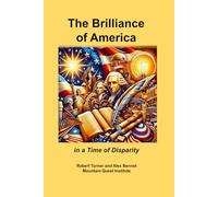 The Brilliance of America in a Time of Disparity