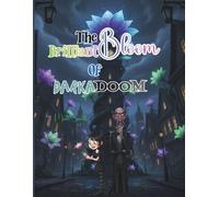 The Brilliant Bloom of DarkaDoom