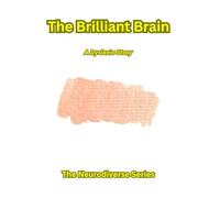 The Brilliant Brain: A Dyslexia Story (The Neurodiverse Series)