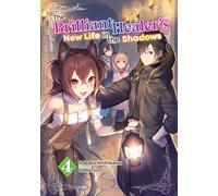 The Brilliant Healer's New Life in the Shadows: Volume 4 (Light Novel) (Brilliant Healer's New Life in Shadows, Light Novel, 4)