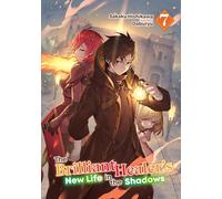 The Brilliant Healer's New Life in the Shadows: Volume 7 (Light Novel)