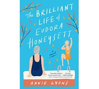 The Brilliant Life of Eudora Honeysett: A Novel