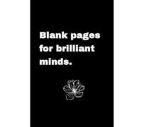 The Brilliant Mind Notebook: Blank Pages for Big Ideas & Everyday Genius (6.125x9.25): 120 Pages of Pure Potential - Because Even Einstein Needed a Notebook