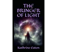 THE BRINGER OF LIGHT