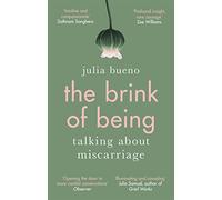 The Brink of Being: An award-winning exploration of miscarriage and pregnancy loss