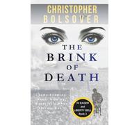 The Brink of Death (Liberty Bell and DI John Eager; an Investigative Reporter and British Detective Crime Novel)