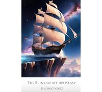 The Brink of My Apostasy