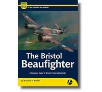 The Bristol Beaufighter: A Complete Guide To Bristol's Hard-hitting Twin: 26 (Airframe & Miniature)