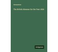 The British Almanac for the Year 1856