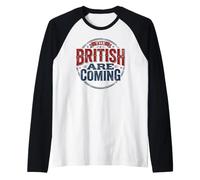 The British Are Coming Patriotic Camiseta Manga Raglan