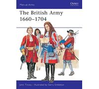 The British Army 1660-1704: No. 267 (Men-at-Arms)