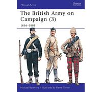 The British Army on Campaign (3): 1856-81: Bk.3 (Men-at-Arms)