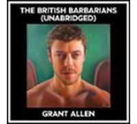 The British Barbarians (Unabridged)