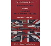 The British Enfield Rifles: Vol 2: The No.4 and No.5 Rifles (The British Enfield Rifles: The No.4 and No.5 Rifles)