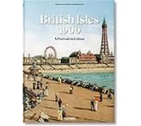 The British Isles 1900. A Portrait In Colour