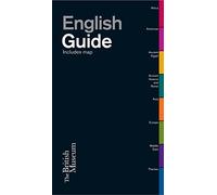 The British Museum Guide: includes a map [Idioma Inglés]: (English)