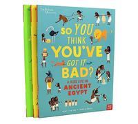 The British Museum: So You Think You've Got It Bad? A kids Life in Ancient Series 3 Books Collection Set (Egipto, Roma y Grecia)
