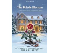 The Brittle Blossom: A Larkspur Hollow Garden Club Christmas Mystery (The Larkspur Hollow Garden Club Mysteries)