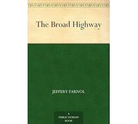 The Broad Highway