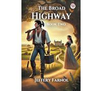 The Broad Highway Book Two THE WOMAN